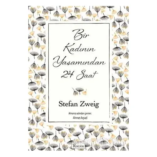 Bir Kadının Yaşamından 24 Saat (Ciltsiz) - Stefan Zweig - Koridor Yayıncılık