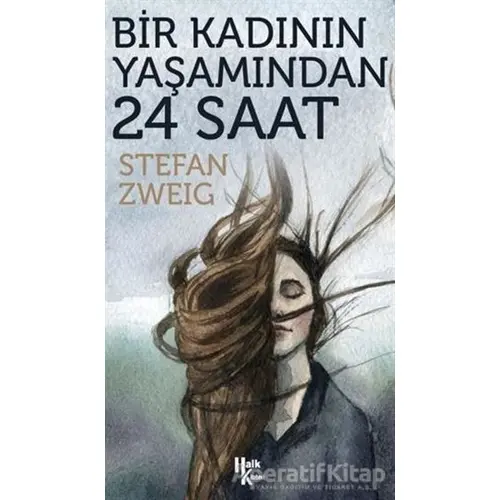 Bir Kadının Yaşamından 24 Saat - Stefan Zweig - Halk Kitabevi