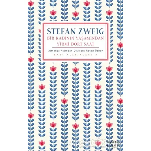 Bir Kadının Yaşamından Yirmi Dört Saat - Stefan Zweig - Hayykitap