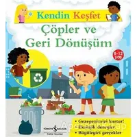 Çöpler ve Geri Dönüşüm - Kendin Keşfet - Sally Morgan - İş Bankası Kültür Yayınları