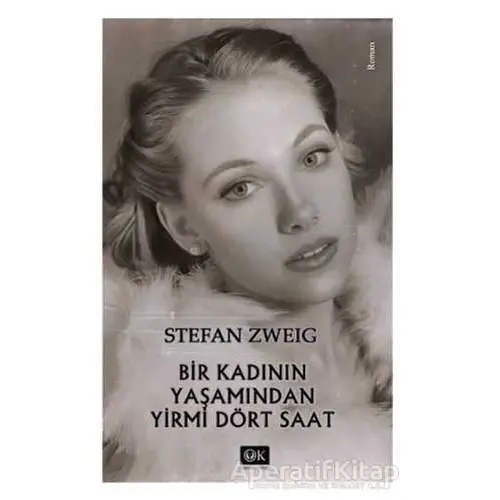 Bir Kadının Yaşamından Yirmi Dört Saat - Stefan Zweig - Optimum Kitap