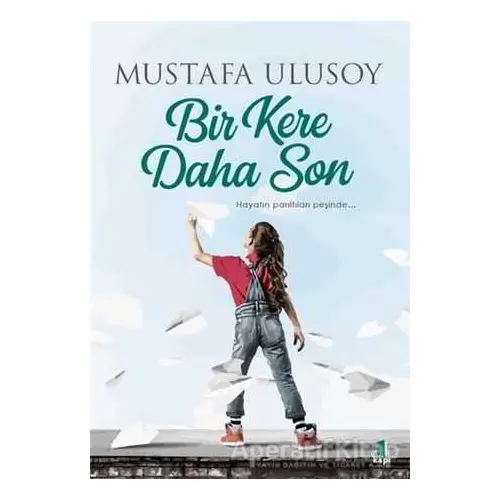 Bir Kere Daha Son - Mustafa Ulusoy - Kapı Yayınları