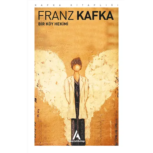 Bir Köy Hekimi - Franz Kafka - Aperatif Kitap Yayınları