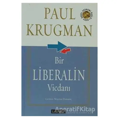 Bir Liberalin Vicdanı - Paul Krugman - Literatür Yayıncılık