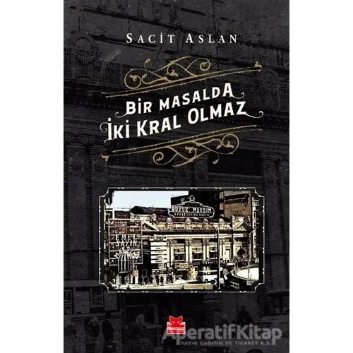 Bir Masalda İki Kral Olmaz - Sacit Aslan - Kırmızı Kedi Yayınevi