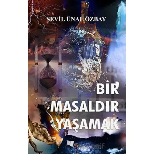 Bir Masaldır Yaşamak - Sevil Ünal Özbay - Karina Yayınevi