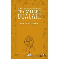 Bilinçli Dua İçin Yorumlarıyla Peygamber Duaları - Ali Akpınar - Kitap Dünyası Yayınları