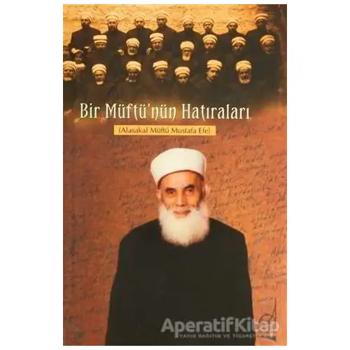 Bir Müftü’nün Hatıraları - Ahmet Efe - Boğaziçi Yayınları