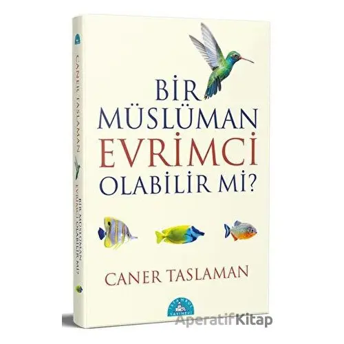 Bir Müslüman Evrimci Olabilir mi? - Caner Taslaman - İstanbul Yayınevi