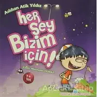 Her Şey Bizim İçin! - Aslıhan Atik Yıldız - Beyan Yayınları