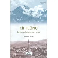 Çifteönü Çavdarcı Sokağında Hayat - Ahmet İlhan - Heyamola Yayınları