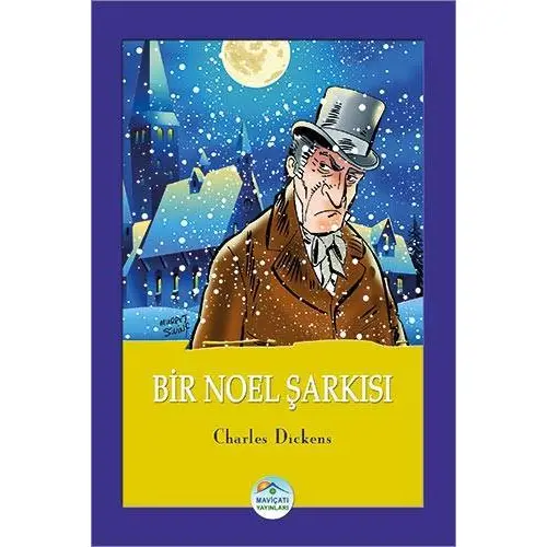 Bir Noel Şarkısı - Charles Dickens - Maviçatı Yayınları