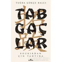 Tabgaçlar - Tuğba Gökçe Balcı - Kronik Kitap