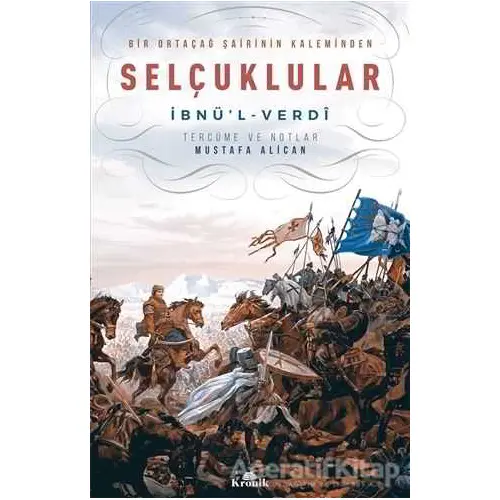 Bir Ortaçağ Şairinin Kaleminden Selçuklular - İbnül-Verdi - Kronik Kitap