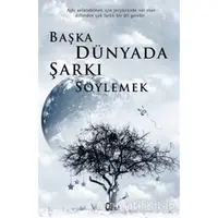 Başka Dünyada Şarkı Söylemek - Kolektif - Araf Yayınları