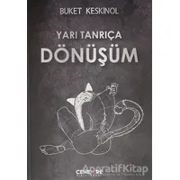 Yarı Tanrıça Dönüşüm - Buket Keskinol - Cenevre Fikir Sanat