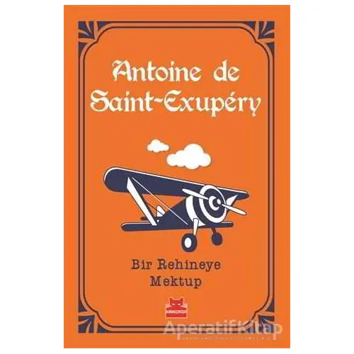 Bir Rehineye Mektup - Antoine de Saint-Exupery - Kırmızı Kedi Yayınevi