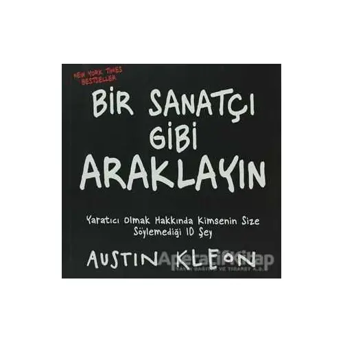 Bir Sanatçı Gibi Araklayın - Austin Kleon - Butik Yayınları