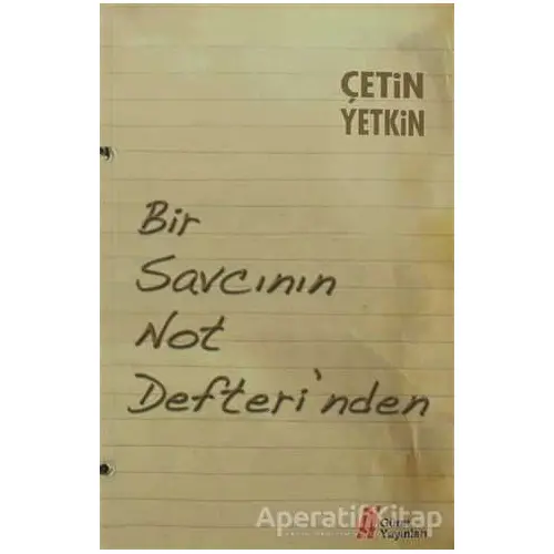 Bir Savcının Not Defterinden - Çetin Yetkin - Gürer Yayınları