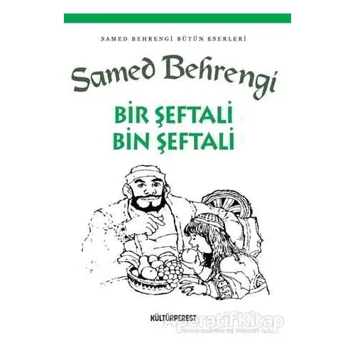 Bir Şeftali Bin Şeftali - Samed Behrengi - Kültürperest Yayınevi