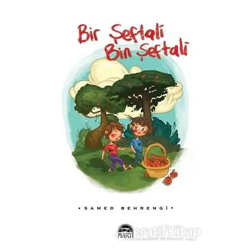 Bir Şeftali Bin Şeftali - Samed Behrengi - Martı Yayınları