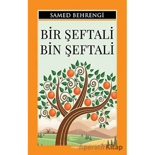 Bir Şeftali Bin Şeftali - Samed Behrengi - Sıfır6 Yayınevi