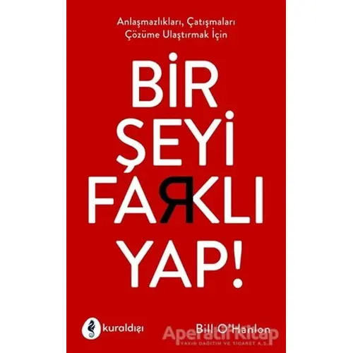 Bir Şeyi Farklı Yap - Bill O Hanlon - Kuraldışı Yayınevi