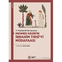 17. Yüzyıldan Bir Şair Savunusu: Mehmed Hasib’in İbrahim Tırsi’yi Müdafaası