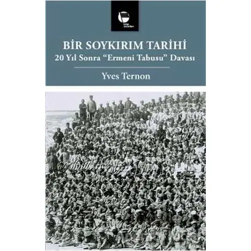 Bir Soykırım Tarihi - Yves Ternon - Belge Yayınları