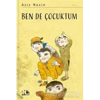 Ben de Çocuktum - Aziz Nesin - Nesin Yayınevi