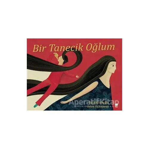 Bir Tanecik Oğlum - Tülin Kozikoğlu - Kırmızı Kedi Çocuk