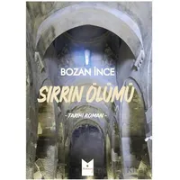 Sırrın Ölümü - Bozan İnce - Serencam Yayınevi