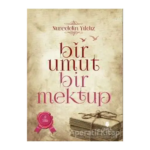 Bir Umut Bir Mektup 2. Cilt - Aile - Nureddin Yıldız - Tahlil Yayınları