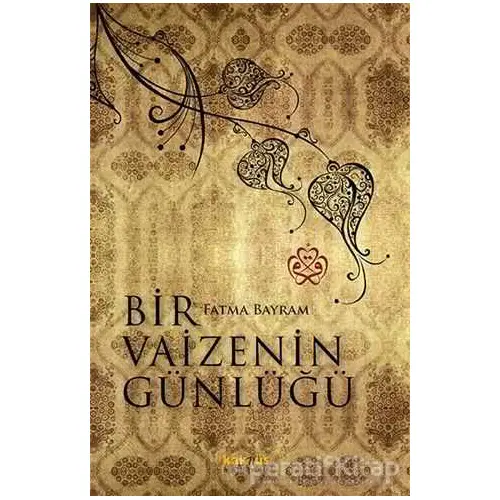 Bir Vaizenin Günlüğü - Fatma Bayram - Kaknüs Yayınları