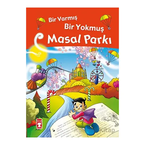 Bir Varmış Bir Yokmuş Masal Parkı (Fleksi Cilt) - Nefise Atçakarlar - Timaş Çocuk