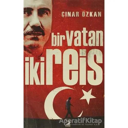 Bir Vatan İki Reis - Çınar Özkan - Kamer Yayınları