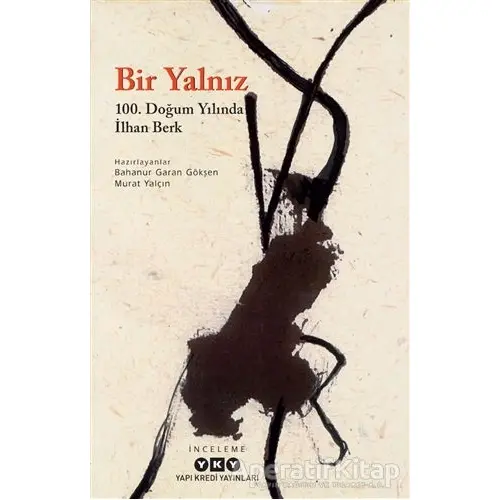 Bir Yalnız - 100. Doğum Yılında İlhan Berk - Kolektif - Yapı Kredi Yayınları