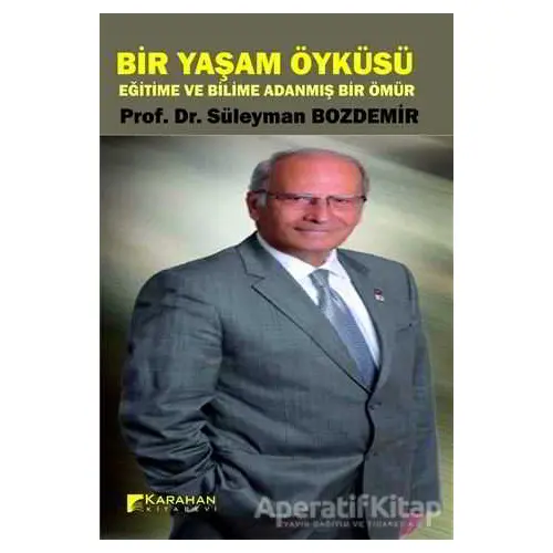 Bir Yaşam Öyküsü - Süleyman Bozdemir - Karahan Kitabevi