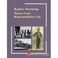 Pierre Loti Konstantiniyye’de - Kontes Ostrorog - Kırmızı Kedi Yayınevi