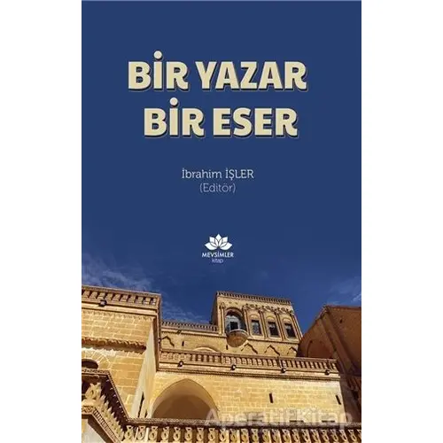 Bir Yazar Bir Eser - Kolektif - Mevsimler Kitap