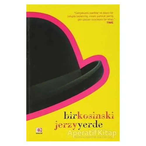 Bir Yerde - Jerzy Kosinski - E Yayınları