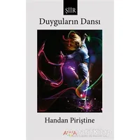 Duyguların Dansı - Handan Piriştine - Ayata Kitap