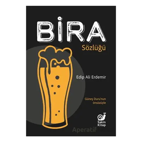 Bira Sözlüğü - Edip Ali Erdemir - Sakin Kitap