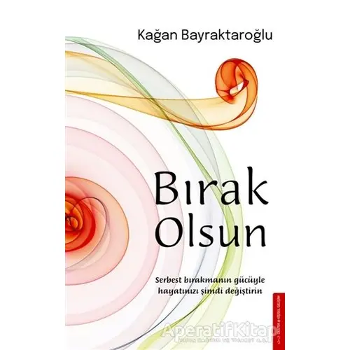 Bırak Olsun - Kağan Bayraktaroğlu - Destek Yayınları