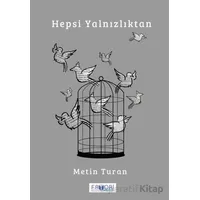 Hepsi Yalnızlıktan - Metin Turan - Favori Yayınları