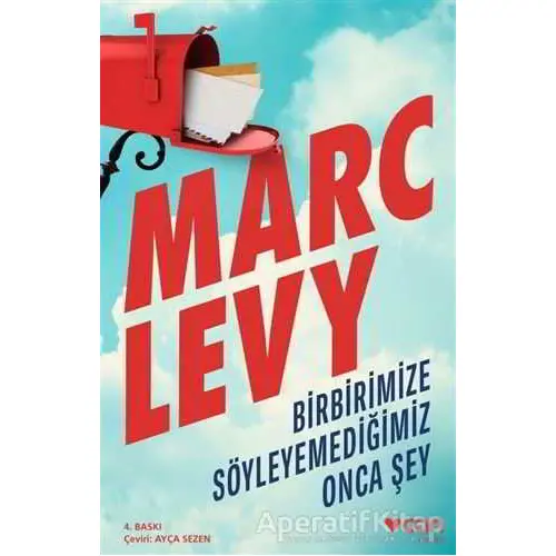 Birbirimize Söyleyemediğimiz Onca Şey - Marc Levy - Can Yayınları