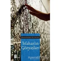 İsfahan’ın Gözyaşları - Shahzadeh N. İgual - Mona Kitap