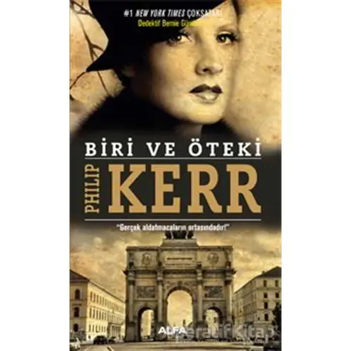 Biri ve Öteki - Philip Kerr - Alfa Yayınları