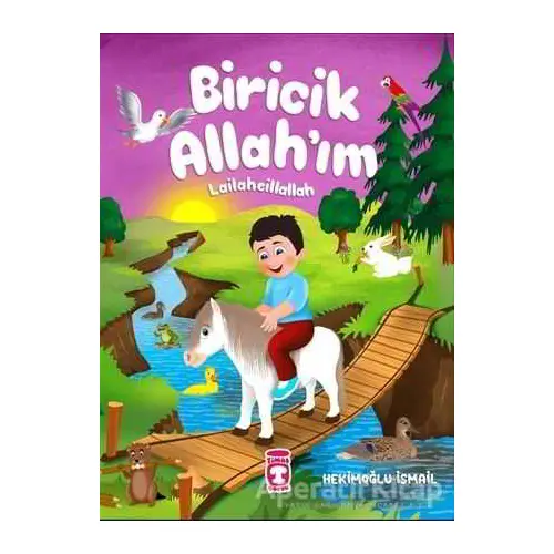 Biricik Allahım Lailaheillallah - Hekimoğlu İsmail - Timaş Çocuk