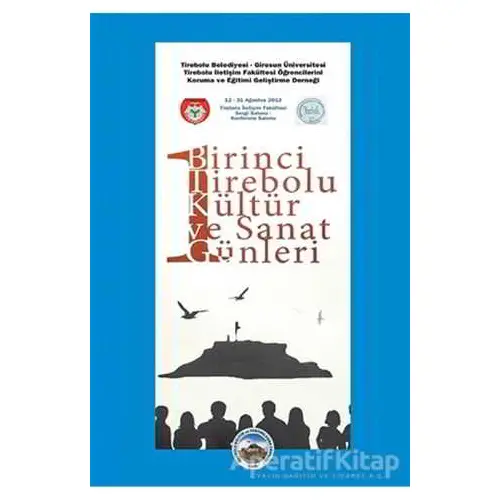 Birinci Tirebolu Kültür ve Sanat Günleri - Ayhan Yüksel - Arı Sanat Yayınevi